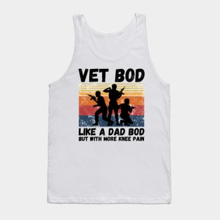 Vet Bod Like Dad Bod But With More Knee Pain Tank Top